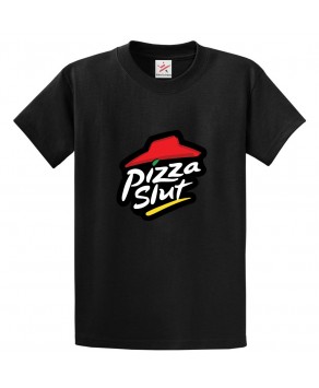 Cool Pizza Slut Funny Unisex Kids and Adults T-Shirt